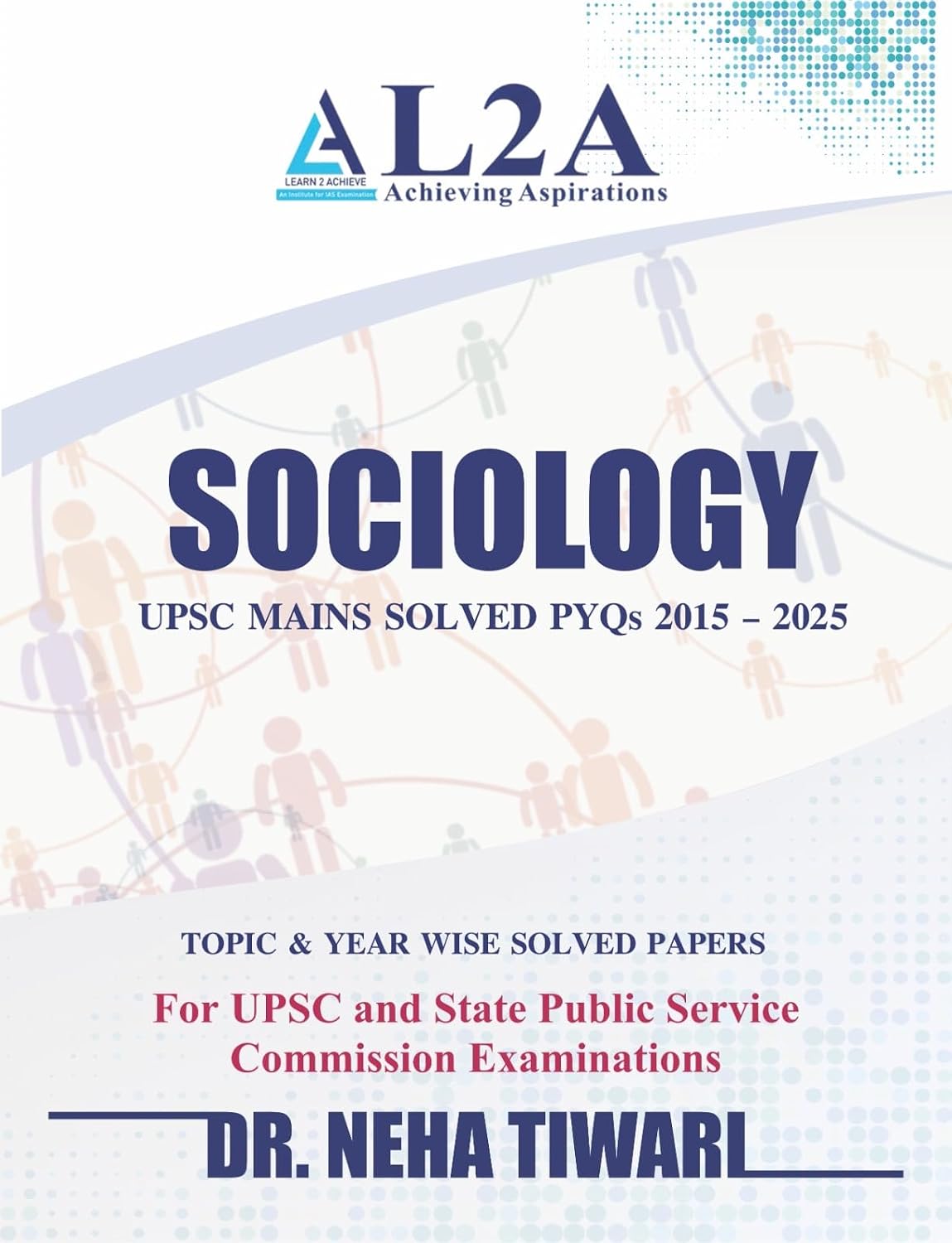 L2A Sociology UPSC Mains Solved PYQs 2015-2025